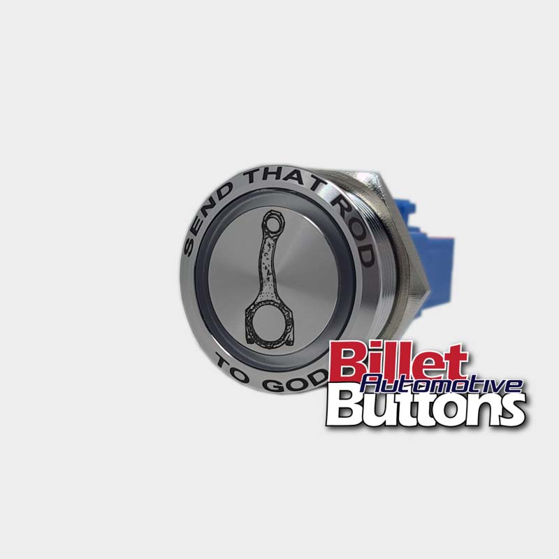 28mm FEATURED 'SEND THAT ROD TO GOD' Billet Push Button Switch Conrod –  Billet Automotive Buttons