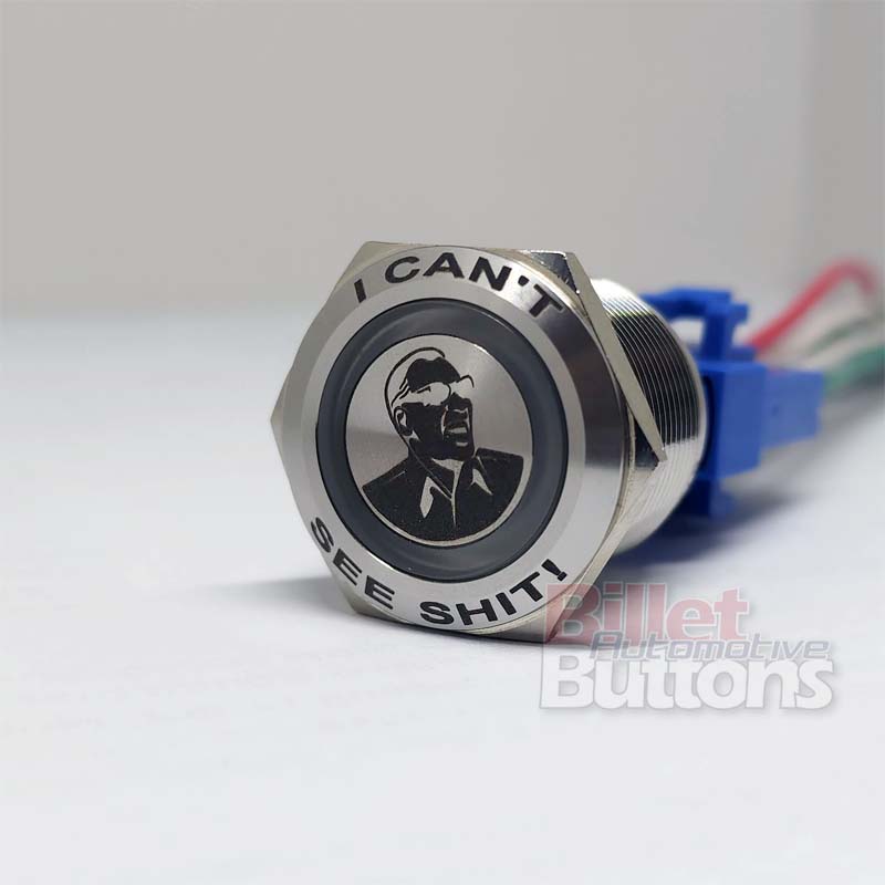22mm FEATURED 'I CAN'T SEE SHIT SYMBOL' Billet Push Button Switch Ray Charles Stevie Wonder