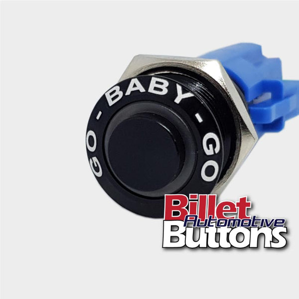 16mm 'GO BABY GO' Push Button Switch Raised Top LED Small