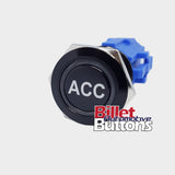 19mm 'ACC' Billet Push Button Switch Accessories