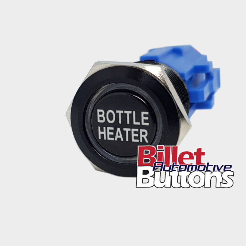 19mm 'BOTTLE HEATER' Billet Push Button Switch Nitrous Blanket Warmer