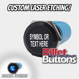 19mm 'CUSTOM LASER ETCHING' Design Your Own Billet Push Button Switch Text Logo Symbol etc