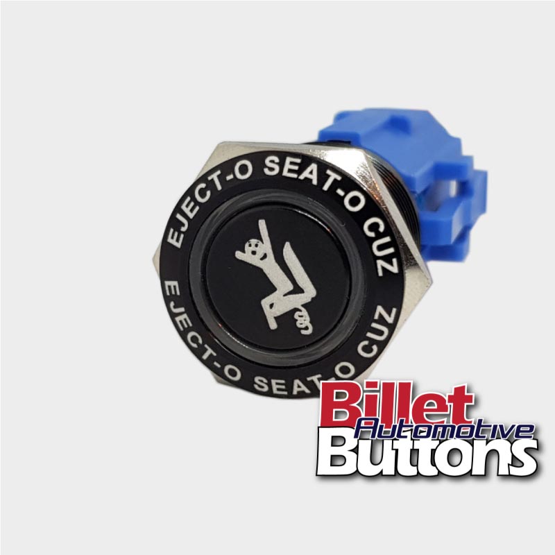 19mm FEATURED 'EJECTO SEATO CUZ' Billet Push Button Switch Ejector Seat etc