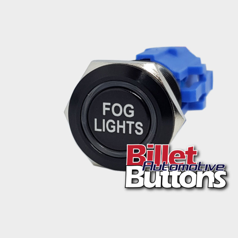 19mm 'FOG LIGHTS' Billet Push Button Switch Driving Light