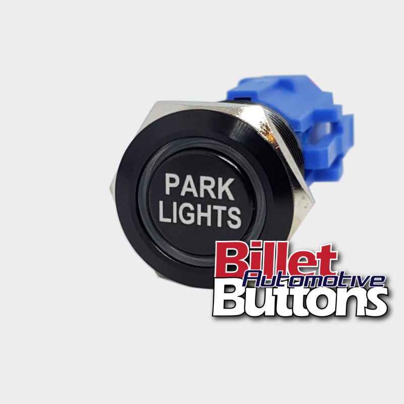 19mm 'PARK LIGHTS' Billet Push Button Switch Parkers Parking