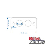 Billet Button 2 hole laser cut switch panel