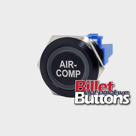 22mm 'AIR- COMP' Billet Push Button Switch Air Compressor