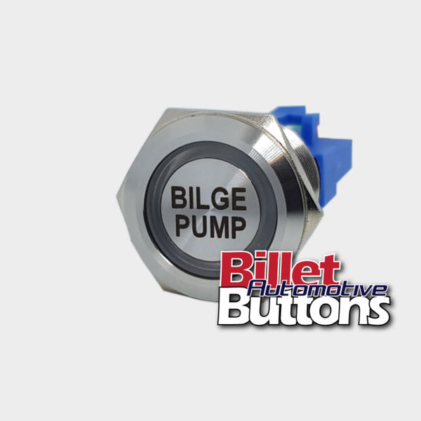 22mm 'BILGE PUMP' Billet Push Button Switch Marine