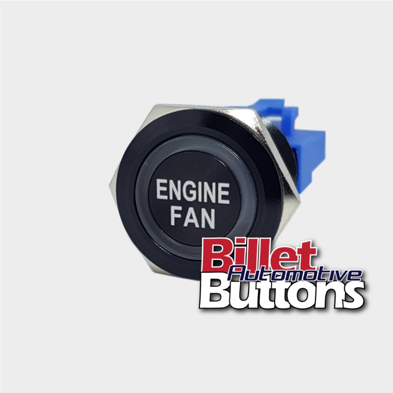 22mm 'ENGINE FAN' Billet Push Button Switch Thermo fans