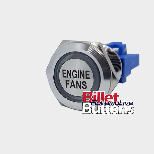 22mm 'ENGINE FANS' Billet Push Button Switch Thermo