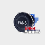 22mm 'FANS' Billet Push Button Switch Engine Thermo Fans etc