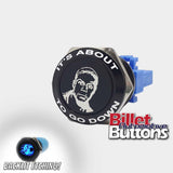 22mm FEATURED 'KEVIN HART' Billet Push Button Switch Its about to go down