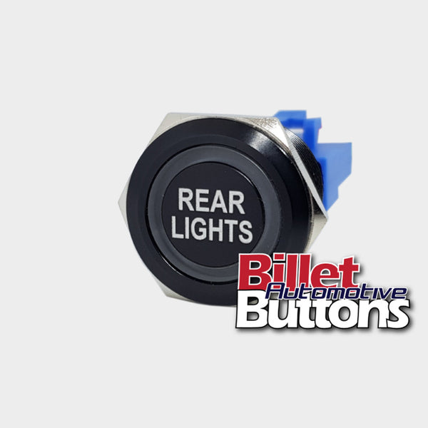 22mm 'REAR LIGHTS' Billet Push Button Switch