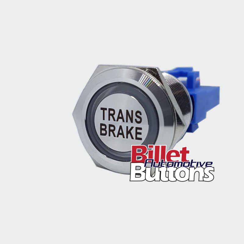 22mm 'TRANS BRAKE' Billet Push Button Switch