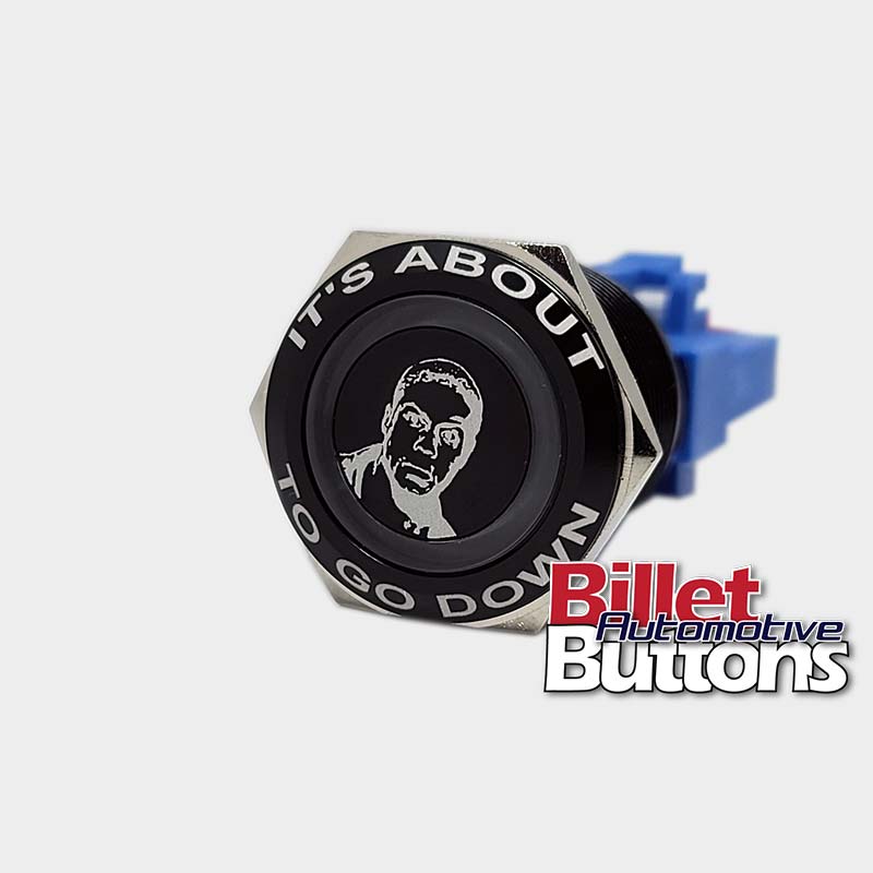 22mm FEATURED 'KEVIN HART' Billet Push Button Switch Its about to go down