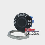 28mm LARGE BEZEL 'GO BABY GO' Billet Push Button Switch