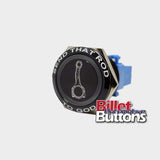 28mm FEATURED 'SEND THAT ROD TO GOD' Billet Push Button Switch Conrod